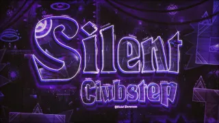 Geometry Dash Silent Clubstep
